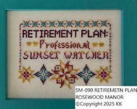 Retirement Plan Cross Stitch Pattern By Rosewood Manor
